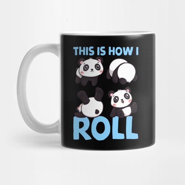 This Is How I Roll Panda Pun Kawaii Little Bear by theperfectpresents